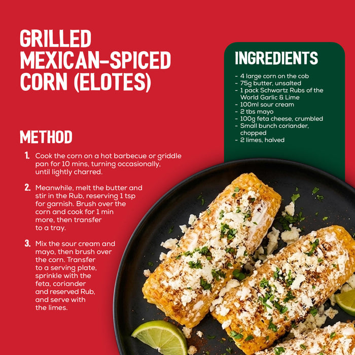 A recipe infographic for grilled Mexican-spiced corn (elotes) lists the ingredients and method, including a package of Ss Garlic And Lime Rub 24Gx20, next to a photo of the finished dish.